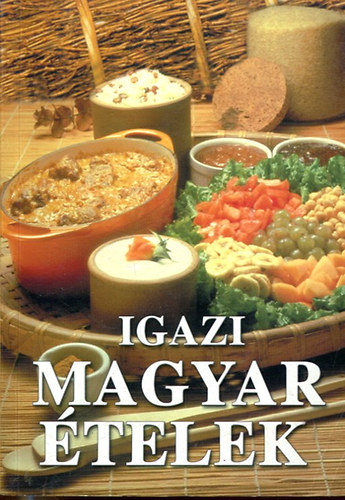 : Igazi magyar ételek