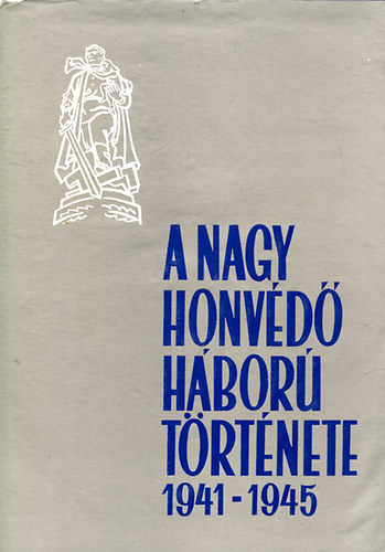 : A nagy honvédő háború története 1941-1945 III. kötet