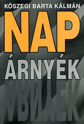 Kőszegi Barta Kálmán: Nap-Árnyék