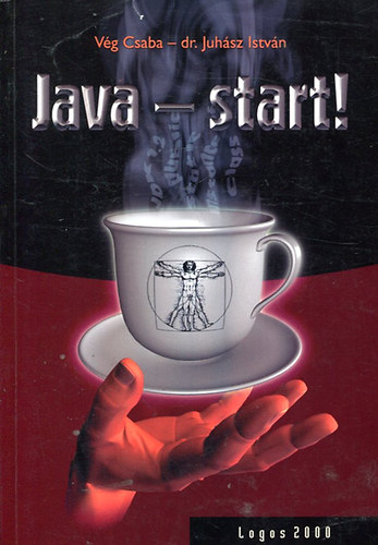Juhász István; Vég Csaba: Java - Start!