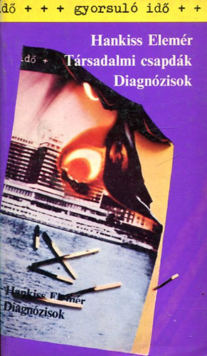 Hankiss Elemér: Társadalmi csapdák - Diagnózisok