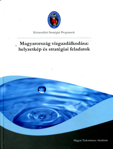 Somlyódy László (szerk.): Magyarország vízgazdálkodása: helyzetkép és stratégiai feladatok