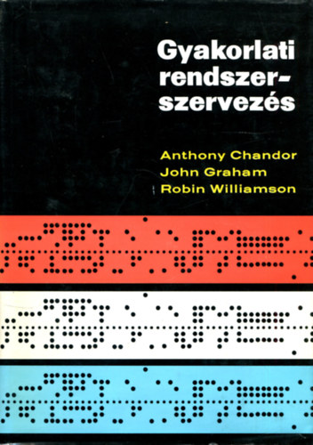 Chandor-Graham-Williamson: Gyakorlati rendszerszervezés