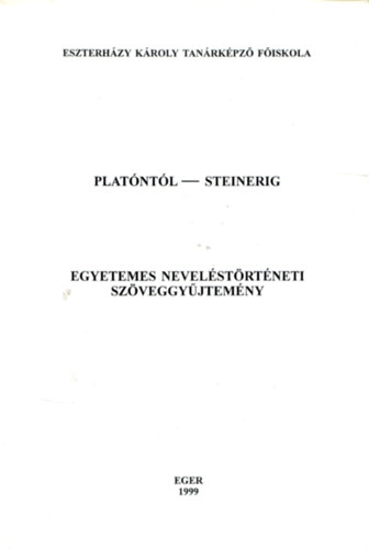 Balázs Sándor szerk.: Platóntól - Steinerig (Egyetemes neveléstörténeti szöveggyűjtemény)