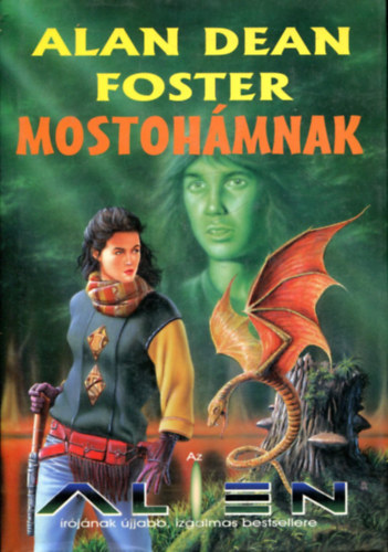 Alan Dean Foster: Mostohámnak