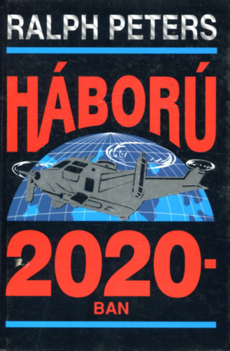 Peters, Ralph: Háború 2020-ban