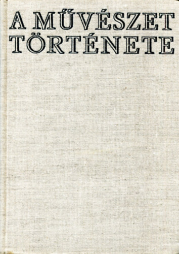 E.H. Gombrich: A művészet története