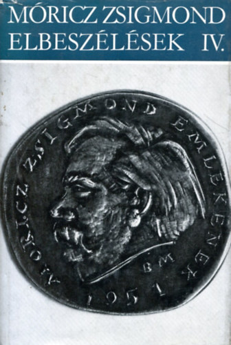 Móricz Zsigmond: Elbeszélések IV.