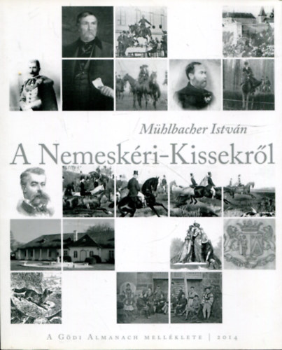 Mühlbacher István: A Nemeskéri-Kissekről