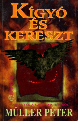Müller Péter: Kígyó és kereszt 