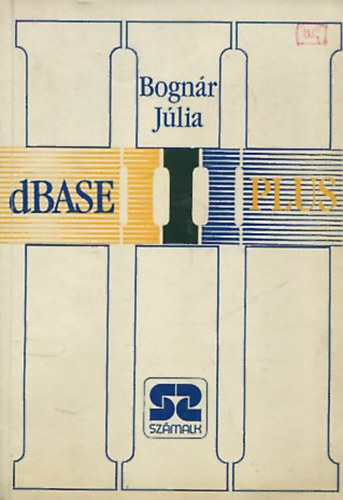 Bognár Júlia: dBase III Plus