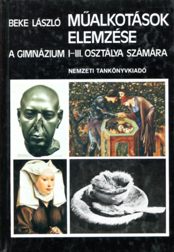 Beke László: Műalkotások elemzése a gimnázium I-III. osztálya számára