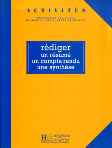 Claire Charnet, Jacqueline Robin-Nipi: Activités - Rédiger un résumé, un compte rendu, une synthèse