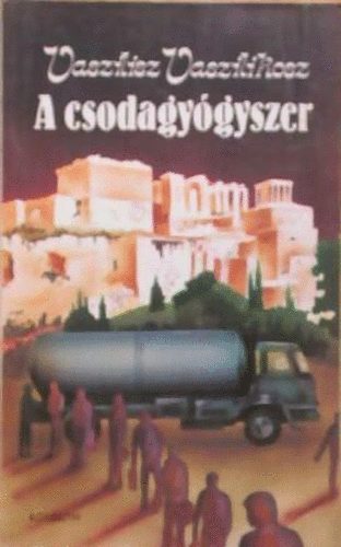 Vaszilisz Vaszilikosz: A csodagyógyszer