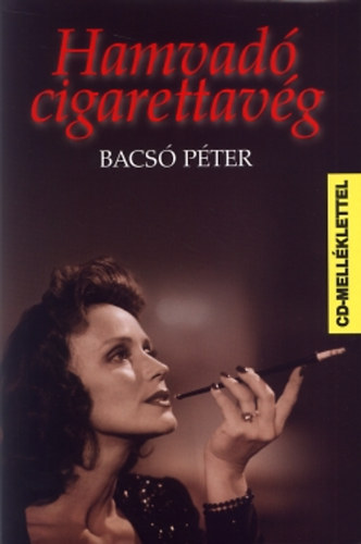 Bacsó Péter: Hamvadó cigarettavég