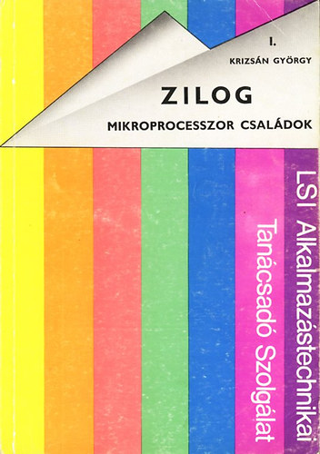 Krizsán György: Zilog; Mikroprocesszor családok I.