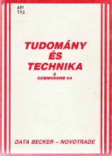 Dobosné Hartyányi Mária: Tudomány és Technika - Commodore 64
