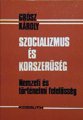 Grósz Károly: Szocializmus és korszerűség