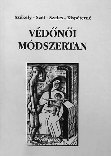 Székely-Szál-Szeles-Kispéterné: Védőnői módszertan