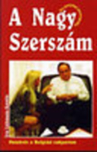 Liebmann Katalin: A Nagy Szerszám