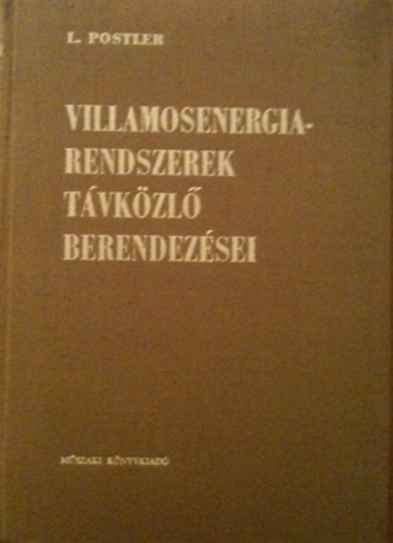 L. Postler: Villamosenergia-rendszerek távközlő berendezései