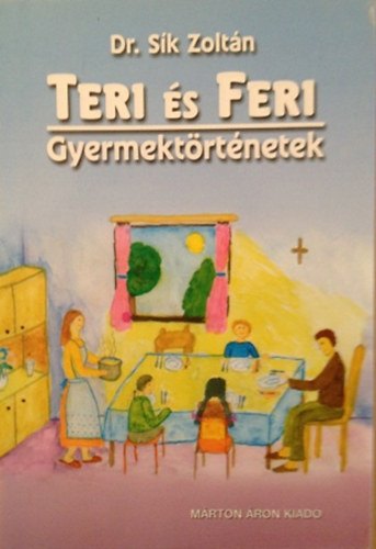 Dr. Sík Zoltán: Teri és Feri - Gyermektörténetek