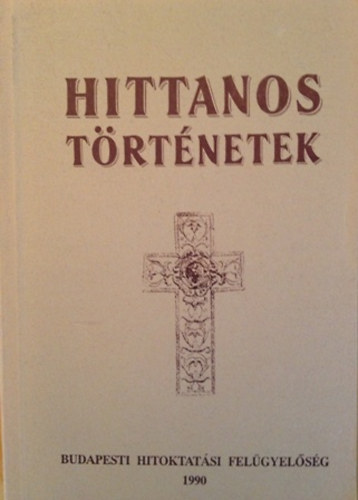 Kisházi Mihály: Hittanos történetek