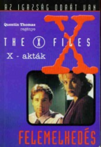 Quentin Thomas: X- akták: Felemelkedés