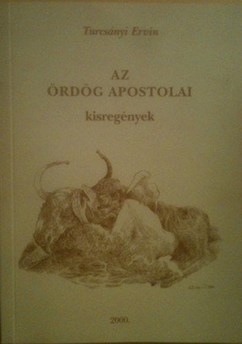 Turcsányi Ervin: Az ördög apostolai - kisregények