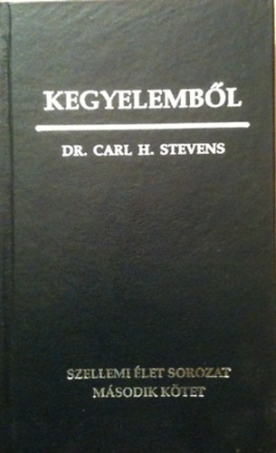 Carl H Dr. Stevens: Kegyelemből