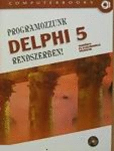 Tamás Péter Dr.: Programozzunk Delphi 5 Rendszerben!