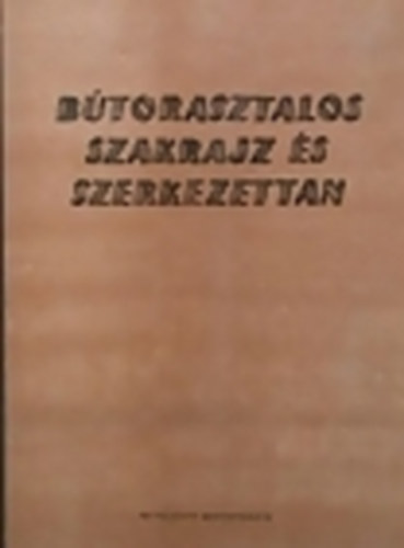 Műszaki Könyvkiadó: Bútorasztalos szakrajz és szerkezettan