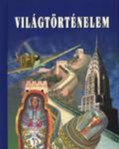 Dr.Anne Millard és Patricia Vanags: Világtörténelem