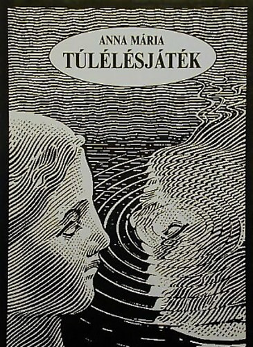 Anna Mária: Túlélésjáték