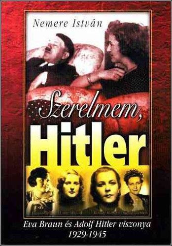 Nemere István: Szerelmem, Hitler