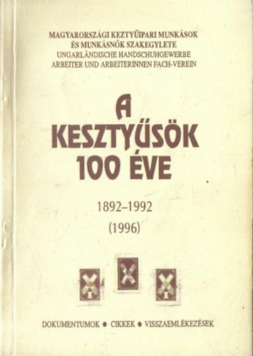 : A kesztyűsök 100 éve 1892-1992