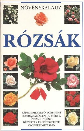 : Rózsák - Növénykalauz