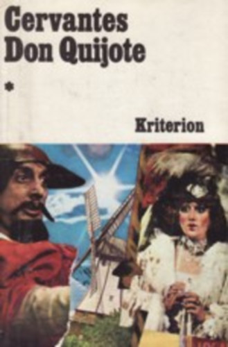 Miguel de Cervantes: Az elmés nemes Don Quijote de la Mancha I-II.