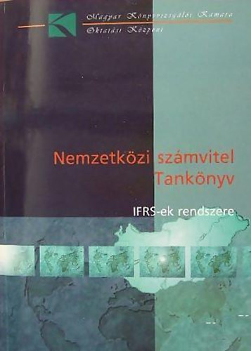 Balázs-Boros-Bosnyák-Gyenge-Győrffi-Hegedűs....: Nemzetközi számvitel - Tankönyv (IFRS-ek rendszere)