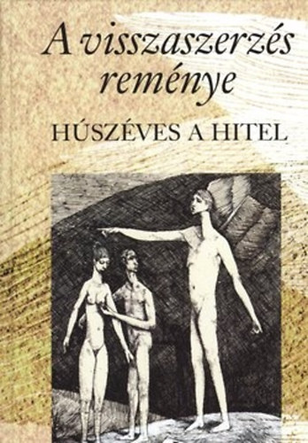 Szerk.: Papp Endre: A visszaszerzés reménye (Húszéves a Hitel) Antológia