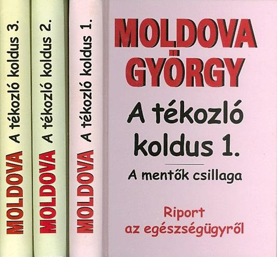 Moldova György: A tékozló koldus (Riport az egészségügyről) I-III. - A mentők csillaga - A foltozott halál - Járókerettel Európába (saját képpel)