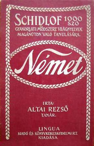 Altai Rezső (szerk.): Schidlof 1000 szó gyakorlati módszere - Német nyelv - 10 füzet egyben