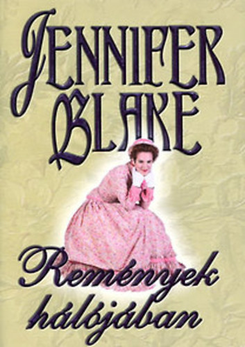 Jennifer Blake: Remények hálójában