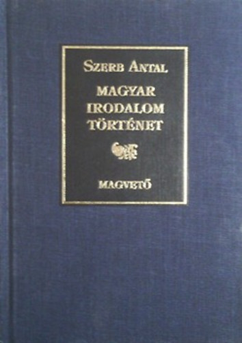 Szerb Antal: Magyar irodalom történet
