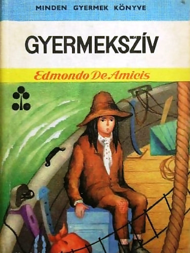 Edmondo de Amicis: Gyermekszív