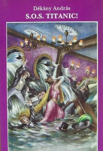Dékány András: SOS Titanic!