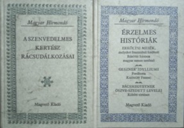 : Érzelmes históriák; A szenvedelmes kertész rácsudálkozásai