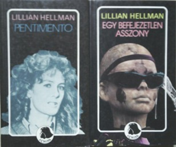 Lillian Hellman: Egy befejezetlen asszony + Pentimento