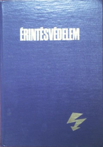 Dr. Benkó I., Siklós A., Dr. Taky F., Kádár Aba: Érintésvédelem
