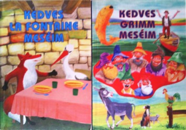 : Kedves Grimm meséim + Kedves La Fontaine meséim